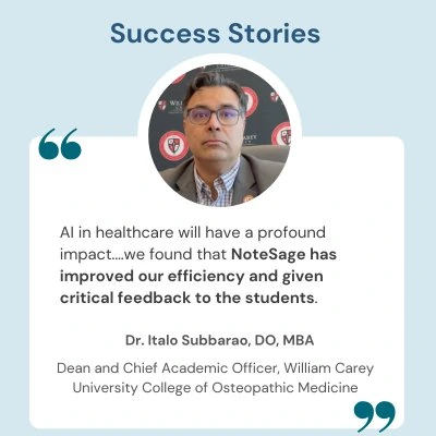 Dr. Italo Subbarao — NoteSage improved our efficiency and given critical feedback to the students